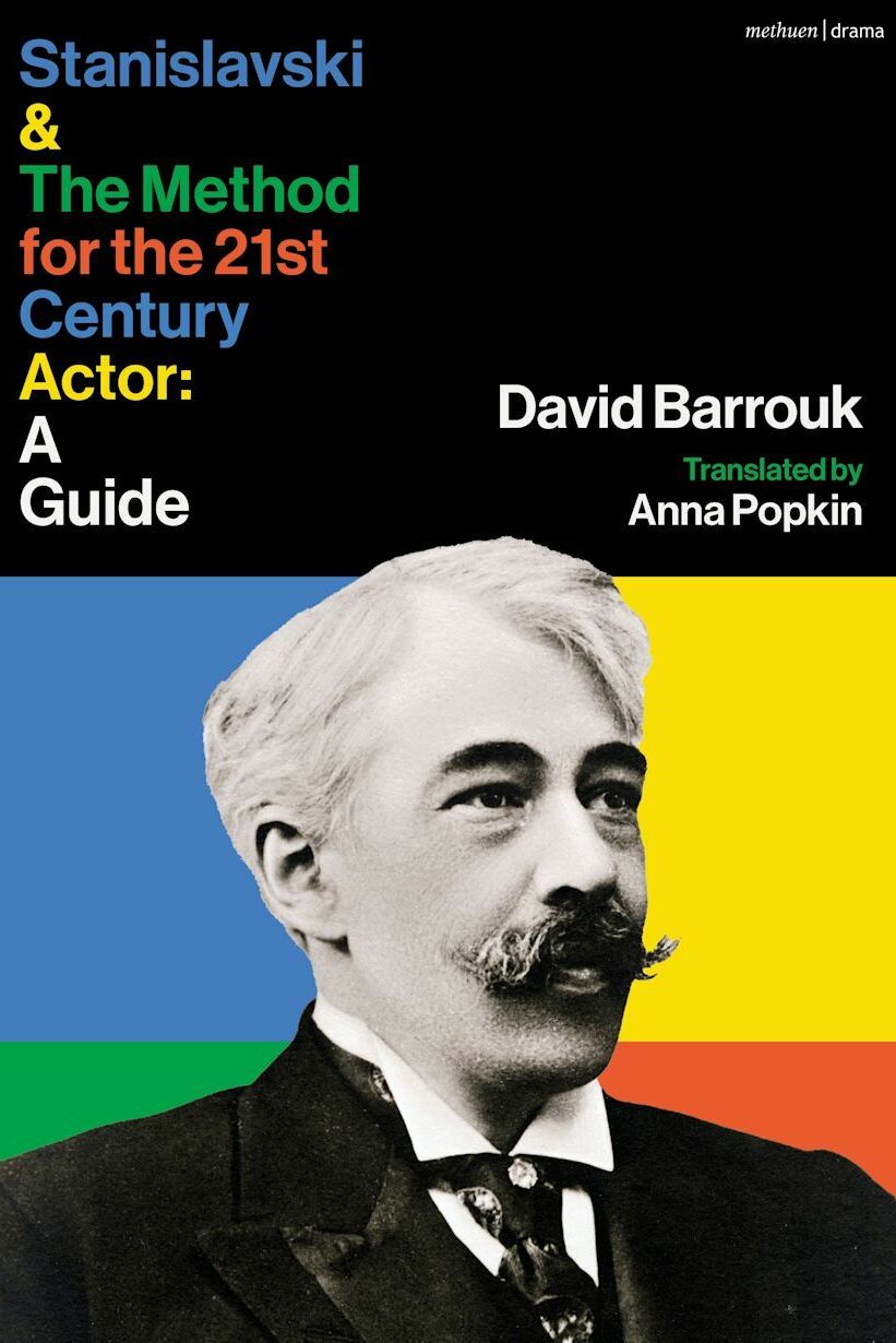 Cover of "Stanislavski & The Method of the 21st century Actor: A Guide", written by David Barrouk